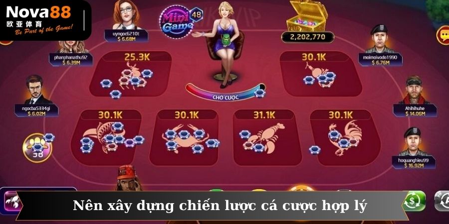 Anh em nên xây dựng chiến lược cá cược hợp lý khi tham gia chơi bầu cua