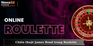 Chiến Thuật James Bond Trong Roulette