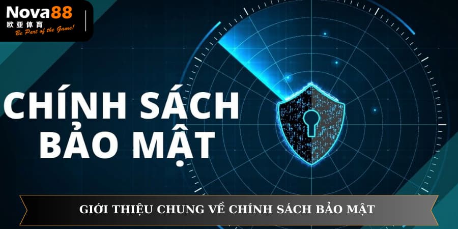 Giới thiệu chung về chính sách bảo mật