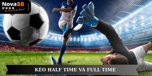 Kèo Half Time và Full Time